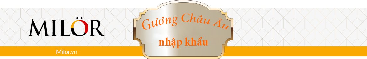 Gương trang trí nghệ thuật Milor